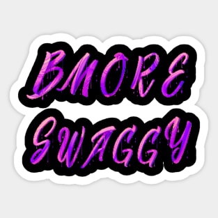 BMORE SWAGGY COOL DRIP SET DESIGN Sticker